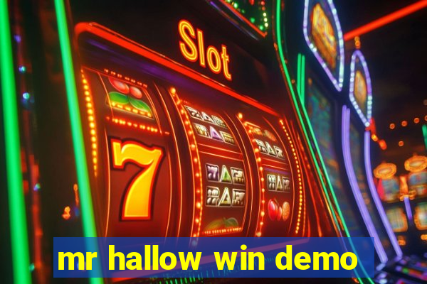 mr hallow win demo